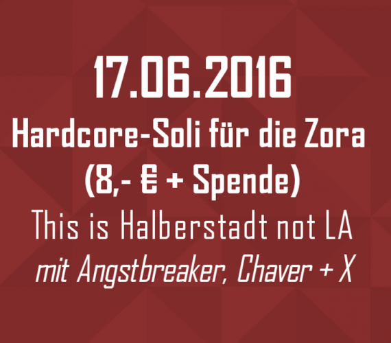 THis is Halberstadt not LA - SOlikonzert für die Zora mit Angstbreaker, Chaver und Antonovsky am 17.05.2016